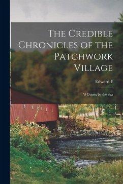 Cover The Credible Chronicles of the Patchwork Village: 's Conset by the Sea