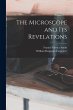 The Microscope and Its Revelations - Bild 1