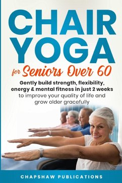Chair Yoga For Seniors Over 60 - Publications, Chapshaw