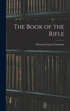 The Book of the Rifle - Fremantle, Thomas Francis