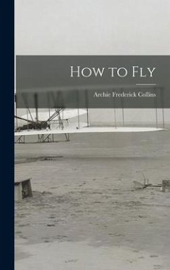 How to Fly - Collins, Archie Frederick