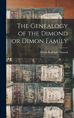 The Genealogy of the Dimond or Dimon Family - Dimond, Edwin Rodolph