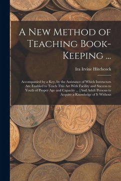 Cover A New Method of Teaching Book-Keeping ...