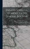 Ensayo Sobre La Conducta Del Jeneral Bolivar