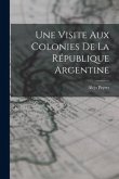 Une Visite aux Colonies de la République Argentine