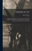 Derelicts: An Account of Ships Lost at Sea in General Commercial Traffic and a Brief History of Blockade Runners Stranded Along t