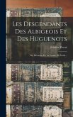 Les Descendants Des Albigeois Et Des Huguenots: Ou, Mémoires De La Famille De Portal...