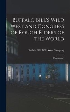 Buffalo Bill's Wild West and Congress of Rough Riders of the World