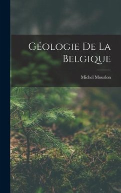 Géologie de la Belgique - Mourlon, Michel