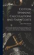 Cotton Spinning Calculations and Yarn... - Bild 1