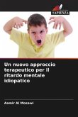 Un nuovo approccio terapeutico per il ritardo mentale idiopatico