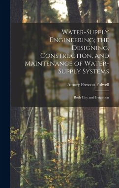 Cover Water-Supply Engineering; the Designing, Construction, and Maintenance of Water-Supply Systems: Both City and Irrigation