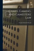 Games, Gaming, and Gamesters' Law