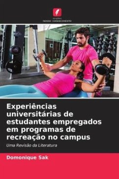 Experiências universitárias de estudantes empregados em programas de recreação no campus - Sak, Domonique