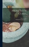 More Faith Cures;