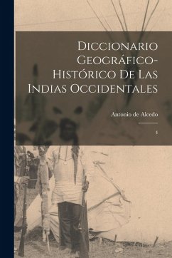 Cover Diccionario geográfico-histórico de las Indias Occidentales: 4