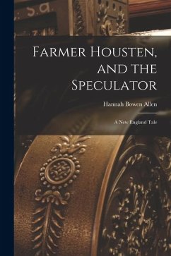 Cover Farmer Housten, and the Speculator
