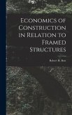 Economics of Construction in Relation to Framed Structures Economics of Construction in Relation to Framed Structures