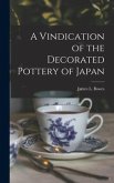 A Vindication of the Decorated Pottery of Japan