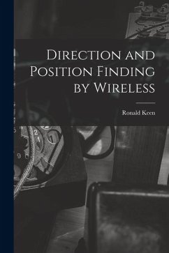 Direction and Position Finding by Wireless - Keen, Ronald