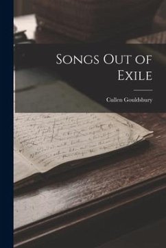 Songs Out of Exile - Gouldsbury, Cullen