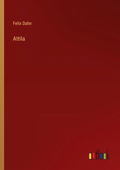 Attila - Dahn, Felix