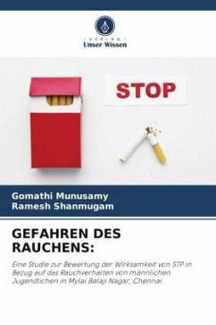 GEFAHREN DES RAUCHENS: - Munusamy, Gomathi;Shanmugam, Ramesh