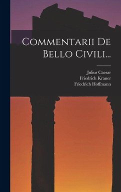 Cover Commentarii De Bello Civili...
