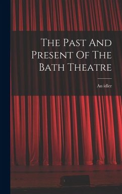Cover The Past And Present Of The Bath Theatre