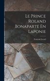 Le Prince Roland Bonaparte En Laponie