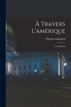 Cover À Travers L'amérique: Le Far-West