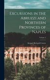 Excursions in the Abruzzi and Northern Provinces of Naples; Volume 2