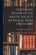 Centenary Review of the Asiatic Society... - Bild 1