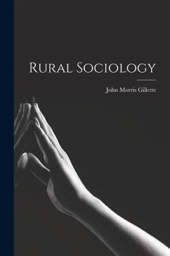 Rural Sociology - Gillette, John Morris