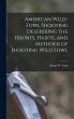 American Wild-fowl Shooting Describing... - Bild 1