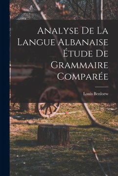 Cover Analyse de la Langue Albanaise Étude de Grammaire Comparée
