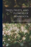 Trees, Fruits, and Flowers of Minnesota Trees, Fruits, and Flowers of Minnesota