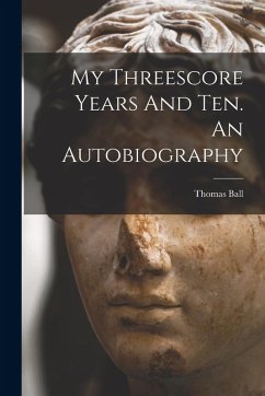 Cover My Threescore Years And Ten. An Autobiography