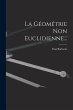 La Géométrie Non Euclidienne... - Bild 1