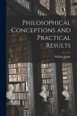 Philosophical Conceptions and Practical Results Philosophical Conceptions and Practical Results