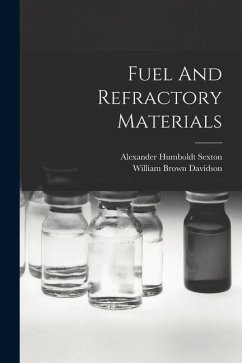 Fuel And Refractory Materials - Sexton, Alexander Humboldt