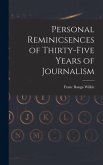 Personal Reminicsences of Thirty-Five Years of Journalism