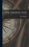 The Oseberg Ship The Oseberg Ship