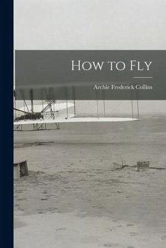 How to Fly - Collins, Archie Frederick