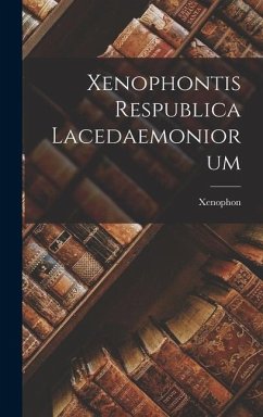 Xenophontis Respublica Lacedaemoniorum - Xenophon