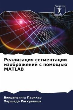 Realizaciq segmentacii izobrazhenij s pomosch'ü MATLAB - Parihar, Vikramsingh;Raghuwanshi, Harshada