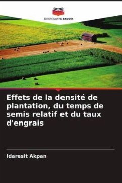 Effets de la densité de plantation, du temps de semis relatif et du taux d'engrais - Akpan, Idaresit