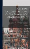 General Todleben's History Of The Defence Of Sebastopol. 1854-5: A Review