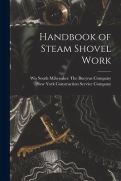 Handbook of Steam Shovel Work