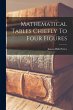Mathematical Tables Chiefly To Four... - Bild 1